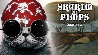 Skyrim For Pimps  Pirate Steampunk Airship Cat S5E24  Walkthrough [upl. by Sabina]