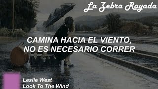 Leslie West  Look To The Wind Sub Español [upl. by Euqinwahs]