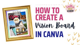 How To Create A Vision Board In Canva [upl. by Aydin]