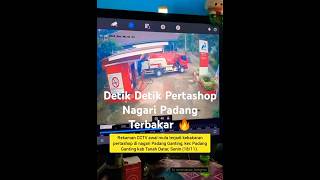 Detik Detik Pertashop Padang Terbakar 🔥 [upl. by Noseyt]