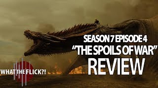 Game Of Thrones Season 7 Episode 4 InDepth Review  The Spoils Of War [upl. by Noletta]