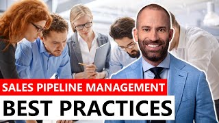 Sales Pipeline Management Best Practices [upl. by Lorette632]