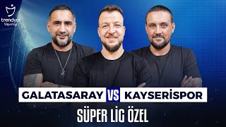 Canlı 🔴 Galatasaray 21 Kayserispor  Ümit Karan Batuhan Karadeniz Hakan Gündoğar amp Sky Spor [upl. by Dobb885]