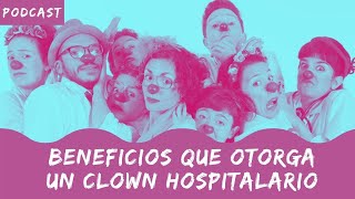 Sanando en armonía Beneficios que otorga el clown hospitalario [upl. by Kimmel]