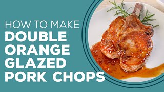 Blast from the Past Double OrangeGlazed Pork Chops Recipe  Bone In Pork Chop Dinner Ideas [upl. by Acirehs]