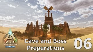 Scorched Earth Walkthrough E6  Cave and Boss Prep  Ark Survival Ascended [upl. by Ahsineb]