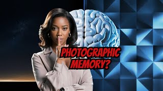 Why Do Some People Have Photographic Memory The Science Explained [upl. by Anila]