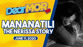 Dear MOR quotMananatiliquot The Nerissa Story 061120 [upl. by Aicek]