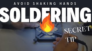 How to avoid shaky hands when soldering [upl. by Arihsan]