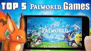 5 Games Like PALWORLD  Play Palworld Games On Android [upl. by Sammy]