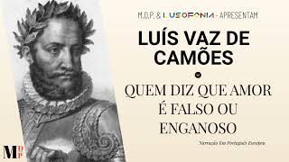 Quem Diz Que Amor É Falso Ou Enganoso Poema de Luís De Camões com narração de Mundo Dos Poemas [upl. by Ocinemod]