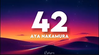 Aya Nakamura  42 paroles tiktok  42 dans ma tête on est 42 [upl. by Drofliw]