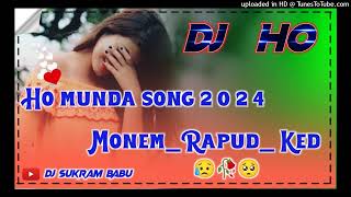 🔰Monem Rapud ked Maneuk Parsi Rani🔰Dj new Ho Munda song 20224🔰 [upl. by Ennovahc278]