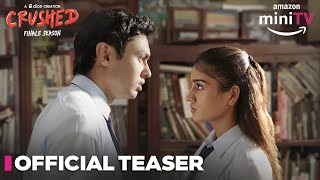 Crushed Season 4  Official Teaser  Aadhya Anand Rudhraksh Jaiswal  Dice Media  Amazon miniTV [upl. by Eedya]