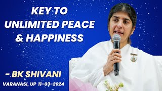 Key to Unlimited Peace amp Happiness  BK Shivani  Varanasi bkshivani [upl. by Sauer]