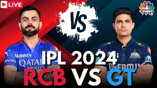 IPL 2024 LIVE RCB Vs GT LIVE Match  Royal Challengers Bengaluru Vs Guajarat Titans Score  N18L [upl. by Ajani649]