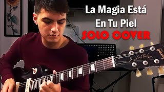 La Magia está en Tu Piel  Surfistas del Sistema  SOLO COVER [upl. by Oyam]