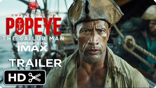 POPEYE Live Action Movie – Full Teaser Trailer – Dwayne Johnson [upl. by Giacobo696]