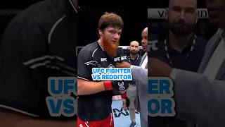 UFC Fighter vs Redditor [upl. by Bridge]