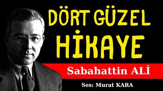 Sabahattin Ali Hikayeleri  Dört Hikaye  Sesli Kitap Dinle [upl. by End559]