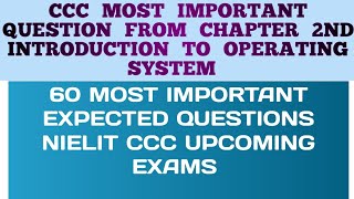 CCC MOST IMPORTANT EXPECTED QUESTIONS FROM CHAPTER 2ND INTRODUCTION TO OPERATING SYSTEM [upl. by Collayer273]