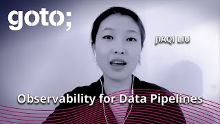 Observability for Data Pipelines Monitoring Alerting amp Tracing Lineage • Jiaqi Liu • GOTO 2020 [upl. by Wrennie]