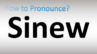 How to Pronounce Sinew [upl. by Naziaf]