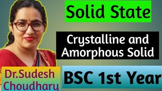 Bsc 1st year Physical chemistry online classesSolid stateCrystalline and Amorphous SolidDr Sudesh [upl. by Darlene]