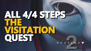 All Steps The Visitation Quest Destiny 2 [upl. by Marnia]