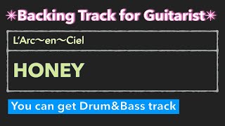 HONEY  LArcenCiel Backing Track for Guitarist [upl. by Gilmour]