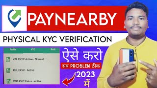 PayNearby Physical KYC Verification Kaise Kare  PayNearby [upl. by Effy]