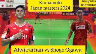 Alwi Farhan INA vs Shogo Ogawa JPN Kumamoto JAPAN MASTERS 2024 [upl. by Zakaria629]