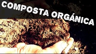 Como hacer un compost o compostaAGRICULTURA ORGÁNICA [upl. by Estas134]