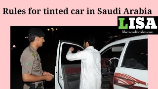 What are the rules for tinting car windows in KSA [upl. by Aleakam]