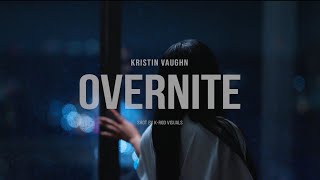 Kristin Vaughn Overnite Official Video [upl. by Orat140]