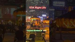 Current situation of Goa  Goa nightlife  goa trip  Goa tour goa travel viral goatrip [upl. by Ardnalahs73]