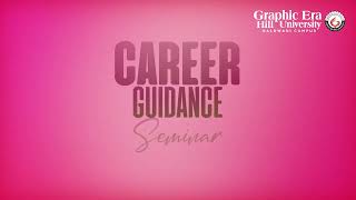 CAREER GUIDANCE SEMINAR  GRAPHIC ERA HILL UNIVERSITY HALDWANI CAMPUS  MEDIA KUTUMB [upl. by Nahtanhoj]