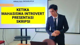 Ketika mahasiswa introvert presentasi skripsi [upl. by Noyerb576]