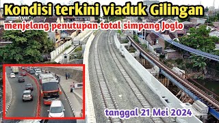 Kondisi terkini viaduk Gilingan menjelang penutupan simpang Joglo mulai tanggal 21 Mei 2024 [upl. by Northrup655]