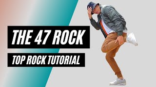 Bboy Toprock tutorial  47 Rock  Toprocking Tutorial [upl. by Qidas]