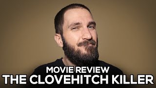 The Clovehitch Killer  Movie Review  No Spoilers [upl. by Normalie218]