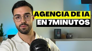 Como Empezar Tu Agencia de IA en 7min [upl. by Sregor]