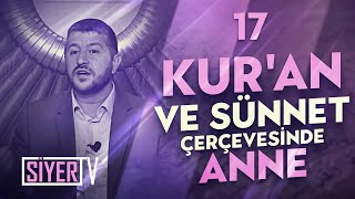 Kuran ve Sünnet Çerçevesinde Anne  Muhammed Emin Yıldırım 17 Ders [upl. by Deeyn]