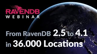 Migrating from RavenDB 25 to 40 in 36000 Locations [upl. by Aiht]