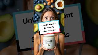 Unlock Radiant Skin with Superfoods [upl. by Aicina]