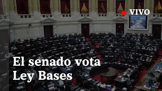 EN VIVO  El Senado vota la Ley Bases y el paquete fiscal [upl. by Yelyab]