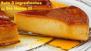 SÓLO 3 INGREDIENTES SIN HORNO FLAN FÁCIL Y RÁPIDO  ONLY 3 INGREDIENTS WITHOUT A QUICK FLAN OVEN [upl. by Sayette819]