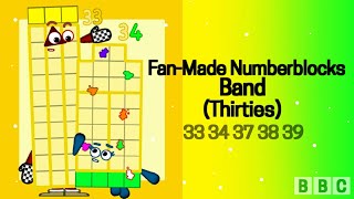 FanMade Numberblocks Band Thirties  33 34 37 38 amp 39 [upl. by Sivatnod973]