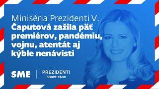 Miniséria Prezidenti V Čaputová zažila päť premiérov pandémiu vojnu atentát aj kýble nenávisti [upl. by Persis419]