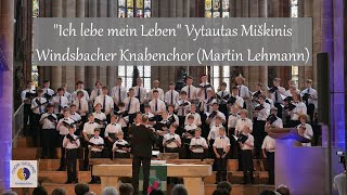 quotIch lebe mein Lebenquot Vytautas Miškinis  Windsbacher Knabenchor Martin Lehmann [upl. by Anelaf]